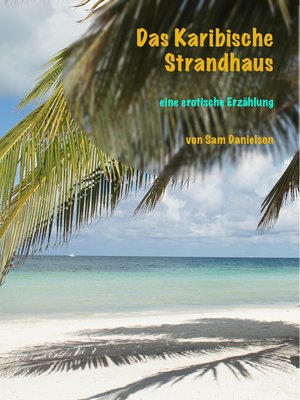 cover image of Das Karibische Strandhaus